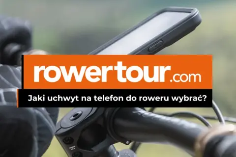Jaki uchwyt na telefon do roweru - wybierz najlepszy dla siebie