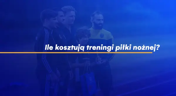 Ile kosztują treningi piłki nożnej? Sprawdź ceny i opcje w Polsce